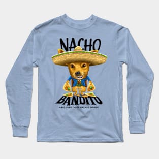 Nacho Bandito Long Sleeve T-Shirt